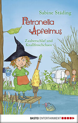 E-Book (epub) Petronella Apfelmus - Zauberschlaf und Knallfroschchaos von Sabine Städing
