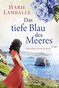 E-Book (epub) Das tiefe Blau des Meeres von Marie Lamballe