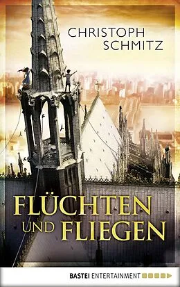 E-Book (epub) Flüchten und Fliegen von Christoph Schmitz