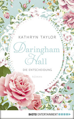 E-Book (epub) Daringham Hall - Die Entscheidung von Kathryn Taylor