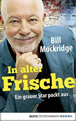 E-Book (epub) In alter Frische von Bill Mockridge