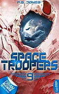 E-Book (epub) Space Troopers - Folge 9 von P. E. Jones