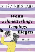 E-Book (epub) Wenn Schmetterlinge Loopings fliegen von Petra Hülsmann