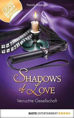 E-Book (epub) Verruchte Gesellschaft - Shadows of Love von Natalie Rabengut