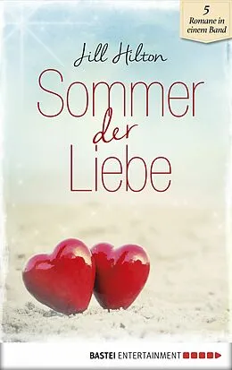E-Book (epub) Sommer der Liebe von Jill Hilton, Valentine Michaels