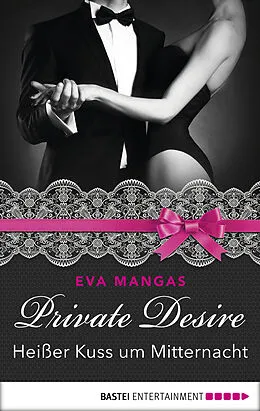 E-Book (epub) Private Desire - Heißer Kuss um Mitternacht von Eva Mangas