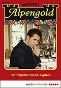E-Book (epub) Alpengold 195 von Rosi Wallner