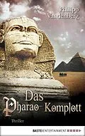 E-Book (epub) Das Pharao-Komplott von Philipp Vandenberg