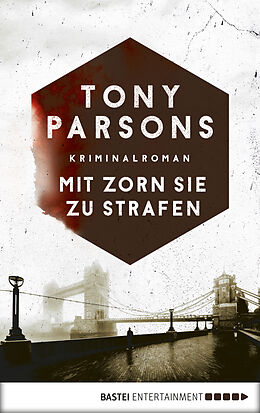 E-Book (epub) Mit Zorn sie zu strafen von Tony Parsons