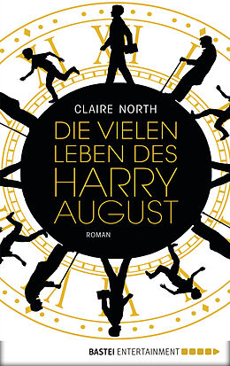 E-Book (epub) Die vielen Leben des Harry August von Claire North