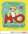 E-Book (epub) MO - Heute bestimme ich! von Bettina Zimmermann