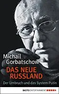 E-Book (epub) Das neue Russland von Michail Gorbatschow