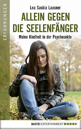 E-Book (epub) Allein gegen die Seelenfänger von Lea Saskia Laasner, Hugo Stamm