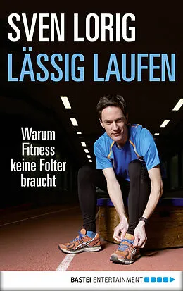 E-Book (epub) Lässig laufen von Sven Lorig