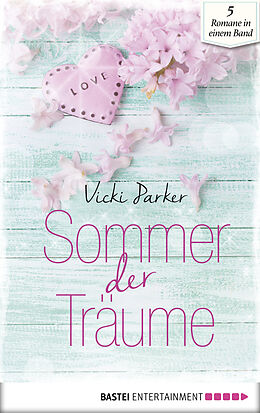 E-Book (epub) Sommer der Träume von Vicki Parker, Chris Williams, Laura Hanson
