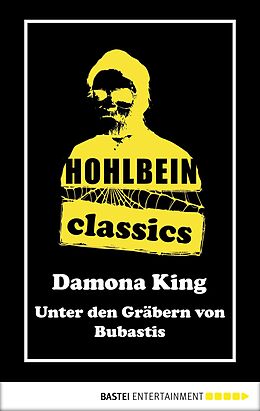 E-Book (epub) Hohlbein Classics - Unter den Gräbern von Bubastis von Wolfgang Hohlbein