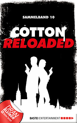 E-Book (epub) Cotton Reloaded - Sammelband 10 von Alfred Bekker, Peter Mennigen