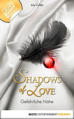 E-Book (epub) Gefährliche Nähe - Shadows of Love von July Cullen
