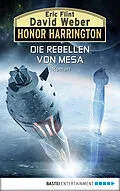 E-Book (epub) Honor Harrington: Die Rebellen von Mesa von David Weber, Eric Flint