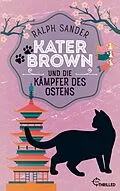E-Book (epub) Kater Brown und die Kämpfer des Ostens von Ralph Sander