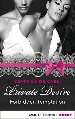 eBook (epub) Private Desire - Forbidden Temptation de Beatrice De Carli