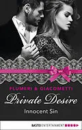 E-Book (epub) Private Desire - Innocent Sin von Gabriella Giacometti, Elisabetta Flumeri