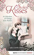 E-Book (epub) Stolen Kisses von Lady Courths-Mahler