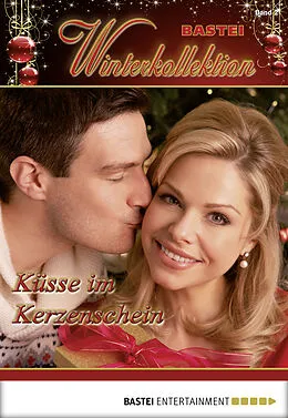 E-Book (epub) Küsse im Kerzenschein von Andreas Kufsteiner, Christian Seiler, Karin Graf