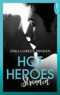E-Book (epub) Hot Heroes: Stranded von Inka Loreen Minden
