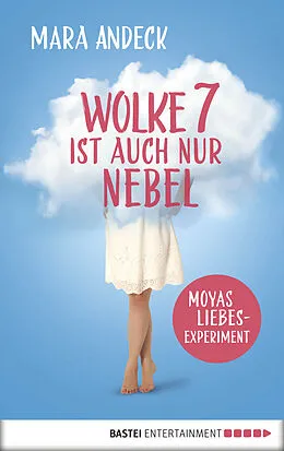 E-Book (epub) Wolke 7 ist auch nur Nebel von Mara Andeck