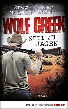 E-Book (epub) Wolf Creek - Zeit zu jagen von Greg McLean