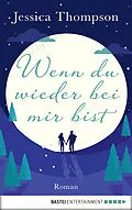 E-Book (epub) Wenn du wieder bei mir bist von Jessica Thompson