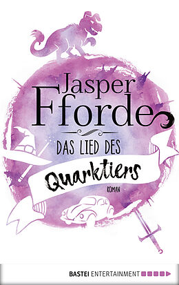 E-Book (epub) Das Lied des Quarktiers von Jasper Fforde