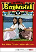 E-Book (epub) Bergkristall - Folge 250 von Christina Heiden
