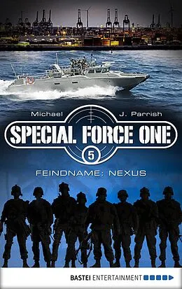 E-Book (epub) Special Force One 05 von Michael J. Parrish