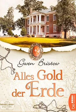 E-Book (epub) Alles Gold der Erde von Gwen Bristow