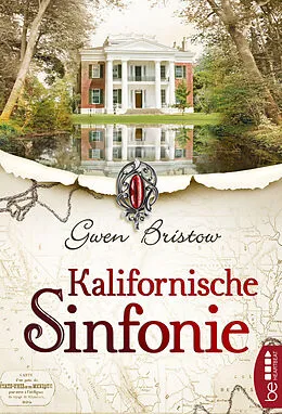 E-Book (epub) Kalifornische Sinfonie von Gwen Bristow