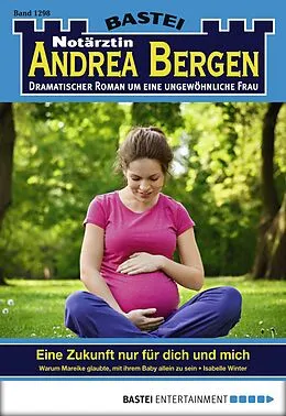 E-Book (epub) Notärztin Andrea Bergen 1298 von Isabelle Winter