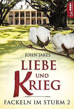 E-Book (epub) Liebe und Krieg von John Jakes