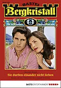 E-Book (epub) Bergkristall - Folge 259 von Marianne Burger