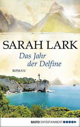 E-Book (epub) Das Jahr der Delfine von Sarah Lark