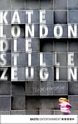 E-Book (epub) Die stille Zeugin von Kate London