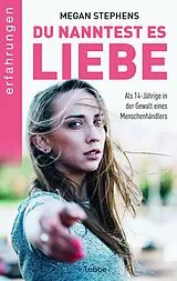E-Book (epub) Du nanntest es Liebe von Megan Stephens