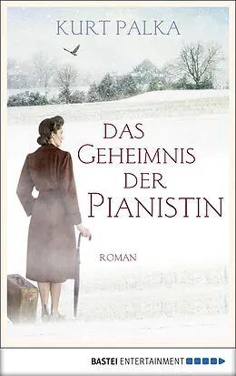 E-Book (epub) Das Geheimnis der Pianistin von Kurt Palka
