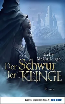 E-Book (epub) Der Schwur der Klinge von Kelly McCullough