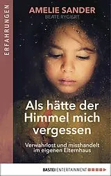 ePUB Als hätte der Himmel mich vergessen von Amelie Sander