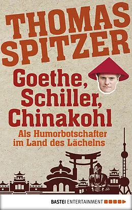 E-Book (epub) Goethe, Schiller, Chinakohl von Thomas Spitzer