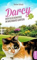E-Book (epub) Darcy - Der Glückskater in Nachbars Garten von Gesine Schulz