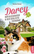 E-Book (epub) Darcy - Der Glückskater und der geblitzte Fotograf von Gesine Schulz