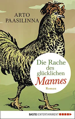 E-Book (epub) Die Rache des glücklichen Mannes von Arto Paasilinna